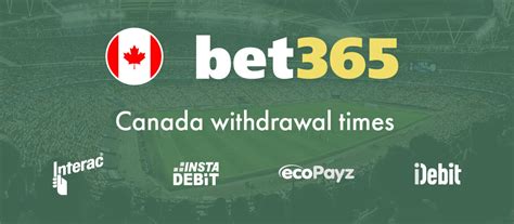 bet365 interac withdrawal time|Bet365 Canada Deposit Guide .